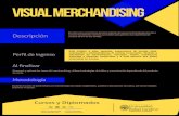 Visual Merchandising copy - Rafael Landívar University · • Merchandising de seducción • Estrategias de tráﬁco y transacción • Merchandising de gestión • Vitrinismo,