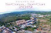FESTES DE Sa Coma - Son Curt 2019 · ciutadans de Sa Coma i Son Curt, i especialment de la Penya El Puntazo, sem-pre tan còmplice i participativa. Només d’aquesta manera es pot
