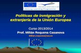 Políticas de inmigración y extranjería de la Unión Europea · 2018-12-21 · I. EL ESPACIO EUROPEO DE LIBERTAD, SEGURIDAD Y JUSTICIA (ELSJ): OBJETIVO GLOBAL DE LA UE ORIGEN y