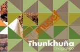 Thunkhuña - MUSEFde por vida, y cuando fallece lo reemplaza uno de sus hijos o uno de los familiares más cercanos. Esta máscara de tigre o jaguar es utilizada en la danza del Yagua