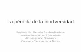 La pérdida de la biodiversidad - gaea.org.ar MAIDANAGerman.pdf · millones de años, dio lugar a la biodiversidad actual. El conocimiento de que eventos tectónicos en el pasado