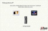 Videoporteros IP - TVCsoporte.tvc.mx/Ingenieria/DAHUA/Manual/Solucion... · videoporteros ip vto2101ep soluciÓn a problemas de audio con vto2101ep y agregar monitores como esclavos