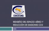 REDISEÑO DEL ESPACIO AÉREO Y REDUCCIÓN DE …...metas reducciÓn emisiones co2 año emisiones de co2 ahorro en toneladas aportacion de cocesna a meta regional nam/car (40,000 tons)