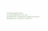 Participación Ciudadana en la Política Exterior Mexicana. · 2019-01-03 · Participación Ciudadana en la Política Exterior Mexicana. Balance 2012-2018. 6 Anexos Anexo 1 Lineamientos
