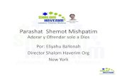 Parashat Shemot Mishpatim...• De la misma manera que la Escritura nos advierte sobre el ^incitador _ –el que trata de desviar a otros para adorar a otros dioses- • 13:9 no cederás