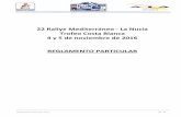 22 Rallye Mediterráneo - La Nucía Trofeo Costa Blanca 4 y ... · L Reglamento Particular 2016 Pág.: 3 1) ORGANIZACIÓN 1.1 Definición: El Automóvil Club AIA organiza el 22 Rallye
