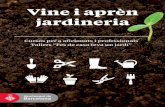 Vine i aprèn jardineria - Barcelona · ments en temes com ara el relleu, la com-posició, el control de les aigües de pluja, el color, l’ús de les plantes, el tractament de les