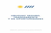 URUGUAY SEGURO, TRANSPARENTE Y DE OPORTUNIDADES · Este proyecto, redactado por el Dr. Rodrigo Ferrés en base al acuerdo “COMPROMISO POR EL PAÍS”, firmado por los cinco partidos