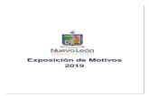 Exposición de Motivos - Nuevo León · Exposición de Motivos 2019 5 exportaciones del estado presentaron una considerable expansión, sobresaliendo las del sector manufacturas y