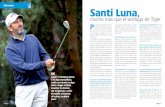 Santi Luna - Real Federación Española de Golf...cortitos, muy parados de cuerpo, pero con unas manos geniales. Se movía muy bien la bola, pero ahora solo ves palo va y palo viene.