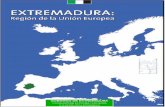 Extremadura: Región de la Unión Europea · 2013-03-19 · de Eurostat son más limitadas. No obstante, se obtienen resultados significativos en los indicadores seleccionados: tasa