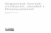 evolució, model i Seguretat Social: finançamentopenaccess.uoc.edu/webapps/o2/bitstream/10609/70166... · L’evolució, el disseny, la regulació i l’abast és diferent a cada