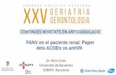 FANV en el paciente renal: Paper dels ACODs vs antiVK€¦ · • Riesgo tromboembólico, de eventos CV, mortalidad y de sangrado • Anticoagulación con AVK en los pacientes con