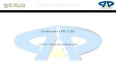 Certificación LPIC -2 201 - CIXUGftp.cixug.es/LPIC-201/LPIC-2_A.pdf · El Kernel de Linux 1.1 Componentes del kernel de Linux 1.2 Compilación de un kernel de Linux 1.3 Gestionar