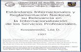 Estándares Internacionales y Reglamentación Nacional, su ...bibliotecadigital.econ.uba.ar/download/tpos/1502-0612_KowalewskiL… · Estándares Intemacionales y Reglameniación