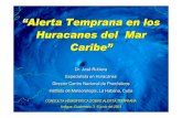 “Alerta Temprana en los Huracanes del Mar Caribe”cidbimena.desastres.hn/docum/crid/AlertaPerspectiva/PresTmp/SAT … · “alerta temprana en los huracanes del mar ... posee varios