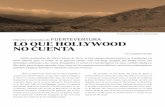 LO QUE HOLLYWOOD NO CUENTA - tu Aventura Fuerteventura.pdf · el casting de localizaciones para el rodaje de la última película de Ridley Scott, Exodus. Gods and Kings, un éxito