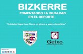 Presentación de PowerPoint...El Bizkerre FT es un club de fútbol sin ánimo de lucro situado en el municipio de Getxo. Contamos tanto con equipos femeninos como con masculinos. Siendo