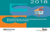 Etxebizitza-emantzipazioaren kostua Euskadin · 2019-12-17 · ETXEBIZITZA-EMANTZIPAZIOAREN KOSTUA EUSKADIN 2018 1. Etxebizitza librea jabetzan hartzeko kostua % 54,0 2. Etxebizitza