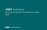 Guía de instalación de productos Home ESET · 2020-03-18 · Guía de Pasos de Instalación Antivirus ESET compatible con sistemas operativos Windows XP SP3, VISTA, 7, 8 Y 10 Proceso