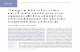 Integración educativa en el aula ordinaria con apoyos de los alumnos con síndrome de …downcantabria.com/revistapdf/92/Integracion.pdf · 2014-04-02 · VOLUMEN 24, MARZO 2007