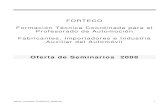 Oferta de Seminarios 2008fp.educaragon.org/files/Oferta_completa_FORTECO_2008.pdf · Oferta de Seminarios 2008 Indice 1. Gestión de motores y electrónica correspondiente 1.1 Motores