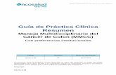 Guía de Práctica Clínica Resumen · GA.DC.G.05 Manejo Multidisciplinario del Cáncer de Colon (MMCC) 6. En pacientes con cáncer de colon resecable sin obstrucción, se recomienda