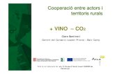 +VINO+ VINO – CO2...Amb la col·laboració de: els 13 Grups d’Acció Local LEADER de Catalunya QUÈ ÉS +VINO - CO 2? És un projecte de cooperació interterritorial que pretén