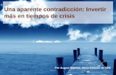 Una aparente contradicción: Invertir más en tiempos de crisisa248.g.akamai.net/n/248/420835/c39737a0202f6c1d214... · Una aparente contradicción: Invertir más en tiempos de crisis