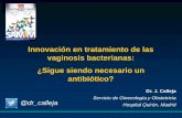Innovación en tratamiento de las vaginosis bacterianas ...Fluomizin® : tratamiento local no antibiótico para la vaginosis bacteriana (Grado A). Mecanismo de acción innovador: Rapidez