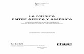 CDM | Centro Nacional de Documentación Musical Lauro Ayestarán€¦ · 233233 Concepciones cíclicas y rugosidades del tiempo en la práctica musical afroamericana. nos introduce