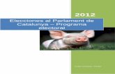 Elecciones al Parlament de Catalunya – Programa electoral€¦ · En Catalunya, miles de animales están siendo sometidos a cautiverio, privación, maltrato y muerte con la finalidad