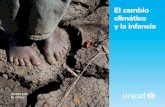 El cambio climático y la infancia - UN CC:Learn · 2017-05-05 · El cambio climático y la infancia ... del cambio climático, el desarrollo económico y social no puede ser sostenible