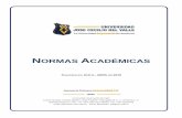 Normas Académicas UJCV · Normas Académicas UJCV 5 Artículo. 4. FACULTADES: Son las unidades académicas responsables de fomentar el rigor académico en el estudio de las disciplinas