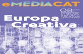 desembre 2013 ESPECIAL EUROPA creativa (2014-2020)€¦ · Els candidats hauran de disposar de fonts de finançament estables i suficients per tirar endavant el projecte proposat.