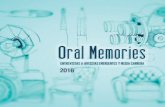 oralmemories · 2017-12-05 · ORAL MEMORIES UNA PLATAFORMA PARA LA PROMOCIÓN Y DIFUSIÓN DE LOS ARTISTAS Oral Memories es un proyecto que nace en 2012 con el objetivo de dar voz