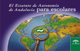 El Estatuto de Autonomía de Andalucía para escolares€¦ · II. III. § § M uchas veces habrás oído la expresión ... de España y su tamaño es muy parecido a países tan importantes