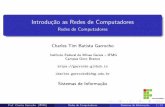 Introdução as Redes de Computadores - GitHub Pagesgarrocho.github.io/RCI/slide/aula2.pdf · 2019-12-23 · Administra˘c~ao; Aumentar E ci^encia. Prof. Charles Garrocho (IFMG) Redes
