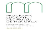 PROGRAMA EDUCATIU DEL MUSEU DE MENORCA · El Museu de Menorca presenta les activitats educatives per al nou curs 2019-2020 que han de servir per apropar el patrimoni menorquí a tots