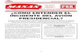 ¿CÓMO ENTENDER EL INCIDENTE DEL AVIÓN PRESIDENCIAL? pdf/masas 2317.pdf · El antiimperialismo del gobierno de Evo Morales es una impostura más, se reduce a algunas poses provocadoras