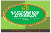 20MANERAS# FÁCILES#DE# AHORRARManeras...Ahorrar dinero no es tan complicado como parece. A continuación encontraras las 20 maneras más fáciles y rápidas para empezar tu ahorro