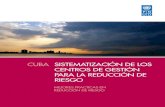CUBA SISTEMATIZACIÓN DE LOS CENTROS DE GESTIÓN PARA …dipecholac.net/docs/files/510-cgrr-espanol-cgrr-espanol.pdf · de autoridades, organizaciones, líderes de la protección