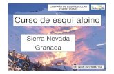 Sierra Nevada Granada · DESARROLLO DE LAS ACTIVIDADES • 1er. día •Transporte en autocar El Puerto – Parque de las Ciencias de Granada - Sierra Nevada. Hora salida: 8:30 aprox.
