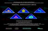 Perfil Hidalgo 2016 - El portal único del gobierno. | …PERFIL HIDALGO 2016 FUENTES DE INFORMACIÓN Mortalidad (INEGI y SEED) Egresos hospitalarios (SAEH e IMSS) Hoja de registro