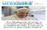 FUNDACIÓN CENTRO MEDJUGORJE · los peregrinos que visitan Medjugorje. Vamos pues a mostrar en detalle todos los datos sobre lo que el Papa ha declarado: Fotografía: ... Que algunos