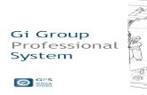GI Group Professional System · System (GPS), una metodología creada y desarrollada por OD&M Consulting, consultora de RR.HH. del Grupo. ... (véase la siguiente imagen), ha llevado
