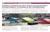 Colau sentencia les dues acampades instal·lades a la plaça ... · L’acampada de la plaça de Catalu-nya no fa més que evidenciar la mar-ginació institucional que pateix el col·lectiu.