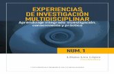 Experiencias de investigacion multidsciplinar I · 2020-01-31 · aprendizaje y contribuir a una sociedad más solidaria. El presente libro: Experiencias de Investigación Multidisciplinar