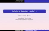 Inferência Bayesiana - Aula 5 - IME-USPmbranco/Aula5IB2017.pdf · M arcia D’Elia Branco Infer^encia Bayesiana - Aula 5 - Estima˘c~ao pontual Estima˘c~ao por regi~oes Teste de