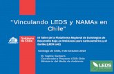 “Vinculando LEDS y NAMAs en Chile”ledslac.org/wp-content/uploads/...y_namas_en_chile.pdf · • Chile busca mantener su competitividad a nivel internacional “Chile realizará
